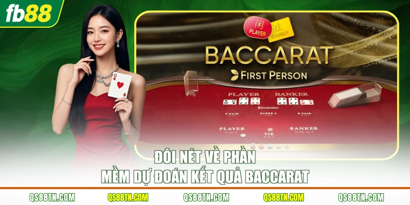 Đôi nét về phần mềm dự đoán kết quả Baccarat