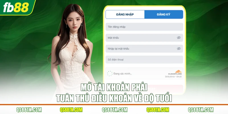 Mở tài khoản phải tuân thủ điều khoản về độ tuổi