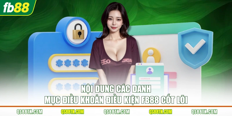 Nội dung các danh mục điều khoản điều kiện FB88 cốt lõi